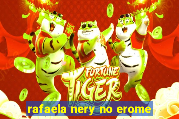 rafaela nery no erome